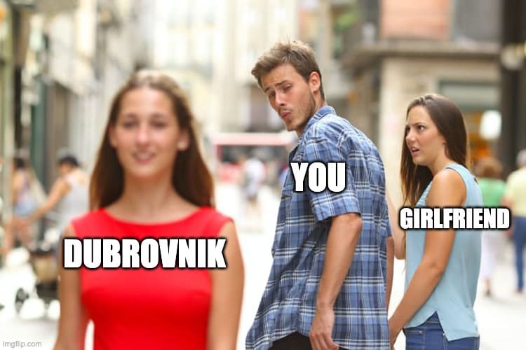 meme boyfriend looking at girl dubrovnik